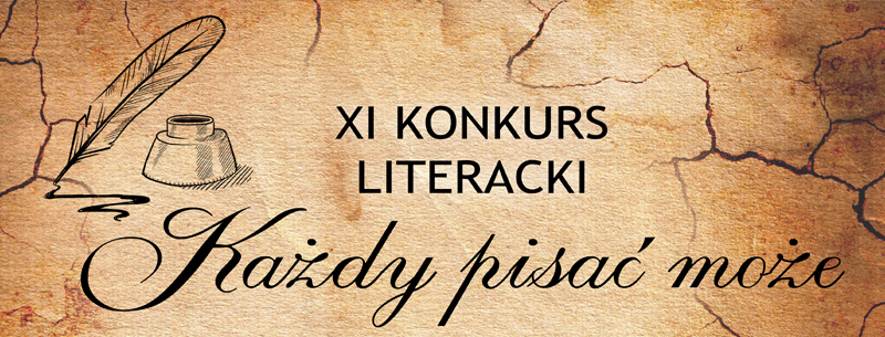 XI. Konkurs literacki “Każdy pisać może”